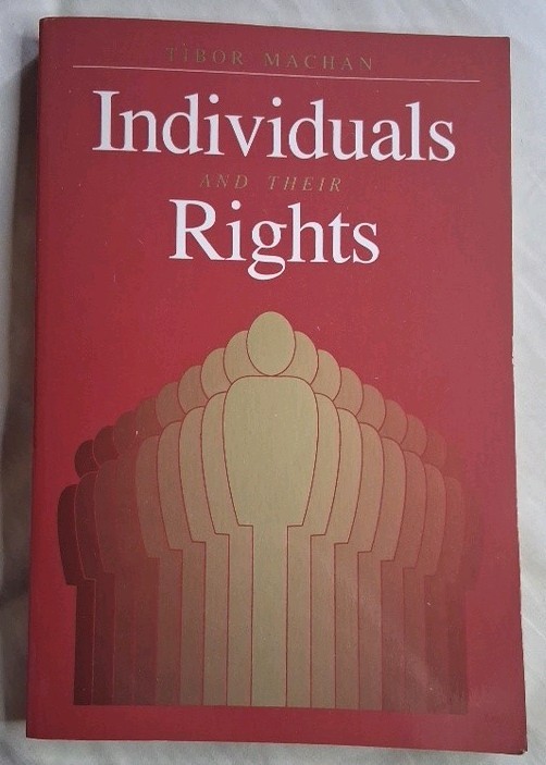 Individuals & Their Rights Tibor R. Machan Trade PB 1989 1st Printing Open Court