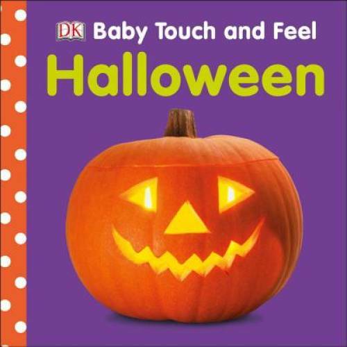 Baby Touch & Feel: Halloween – Board book By DK – VERY GOOD