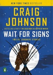 Wait for Signs : Twelve Longmire Stories Paperback Craig Johnson