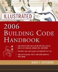 Illustrated 2006 Building Code Handbook, Hardcover by Patterson, Terry L., Li…