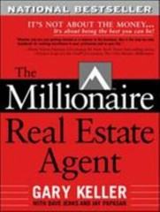 The Millionaire Real Estate Agent: It’s Not About the Money It’s About Being…