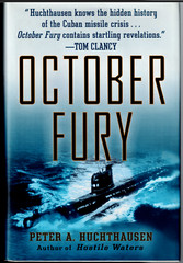 October Fury ; by Peter Huchthausen – Cuban Missile Crisis – Hardcover