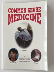 Common Sense Medicine by Dr. D.Pavy, Dr. G Elias, Jr. Dr. C. Frederick