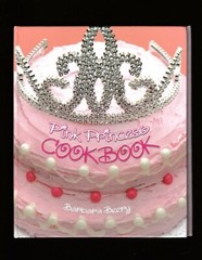 PINK PRINCESS COOKBOOK~RECIPES FOR TEA PARTIES-RAINY DAYS OR…PHOTOS-B BEERY