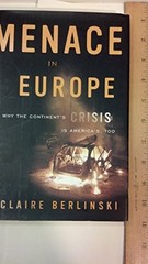 Menace in Europe: Why the Continent…, Berlinski, Clai