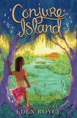 Conjure Island: A Spooky Middle Grade Fantasy- hardcover, Eden Royce, 0062899619