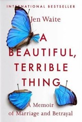 Beautiful, Terrible Thing, A by Waite New 9780735216518 Fast Free Shipping..