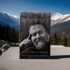 Selected Stories of Andre Dubus by Andre Dubus 3rd and Andre Dubus (1995, Trade
