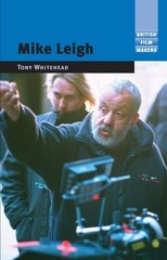 Mike Leigh (British Film Makers) (British Film Ma… by Tony Whitehead Paperback