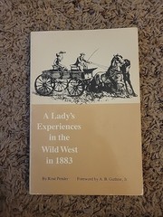 A Lady’s Experiences in the Wild West in 1883-Texas-Salt Lake-Wyoming-Dakota