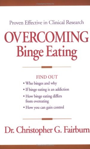 OVERCOMING BINGE EATING, FIRST EDITION By Christopher Fairburn **BRAND NEW**