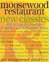 Moosewood Restaurant New Classics – Paperback By Moosewood Collective – GOOD