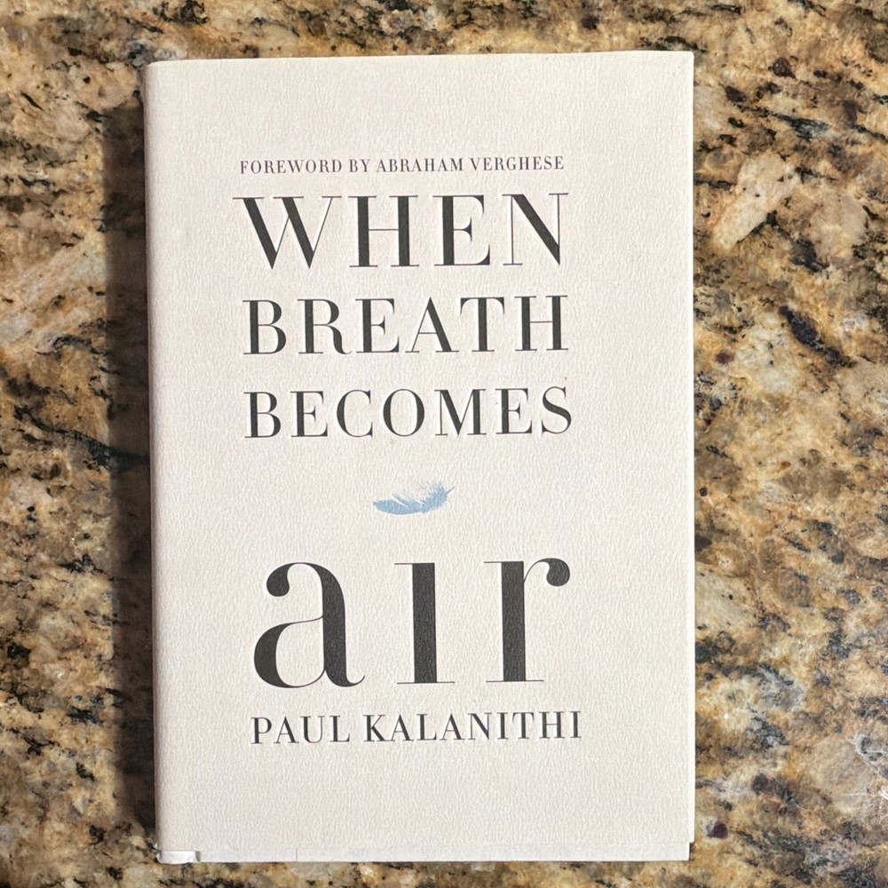 Paul Kalanithi – When Breath Becomes Air Hardcover 2016 Random House Pulitzer