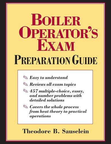 Boiler Operator’s Exam Prep Guide (PB), Sauselein, Theodore B., New Book