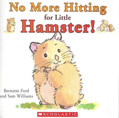 No More Hitting for Little Hamster – Paperback By Bernette ford – GOOD
