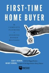 First-Time Home Buyer: The Complete Playbook to Avoiding Rookie Mistakes, Trench