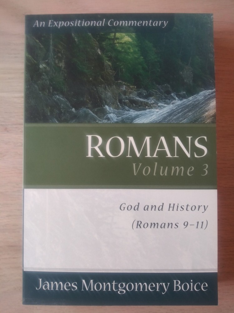 Boice Commentary Ser.: Romans Vol. 3 : God and History (Romans 9-11) by James…