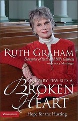 In Every Pew Sits a Broken Heart: Hope for the Hurting – Hardcover – VERY GOOD