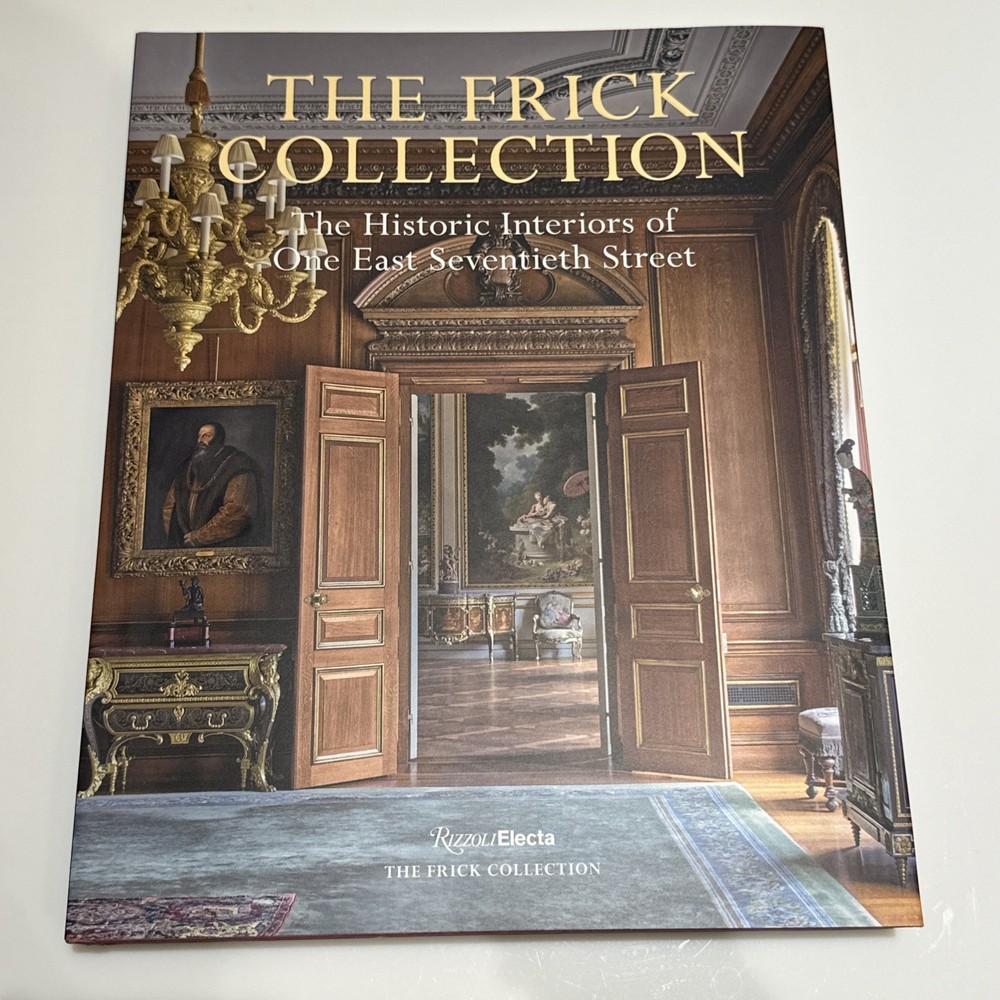 Frick Collection: the Historic Interiors by Xavier F. Salomon (2025, Hardcover)