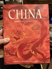 CHINA: EMPIRE AND CIVILIZATION By Edward L. Shaughnessy – Hardcover