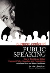 Purpose-Centered Public Speaking: How to Develop and Deliver Purposeful Talk…