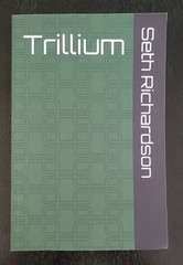 Trillium by Seth Richardson Sci-Fi Thriller Paperback 1st Print FREE SHIPPING!!