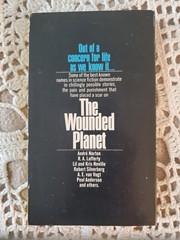 The Wounded Planet ed. by Elwood / Kidd Bantam 1st Good Herbert Barry Malzberg