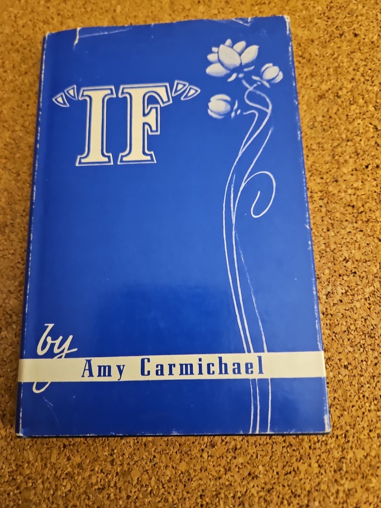 “IF” by Amy Carmichael Published By COWMAN PUBLICATIONS, INC. HB DJ Vintage