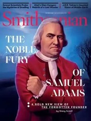 Smithsonian Magazine (October, 2022) The Noble Fury of Samuel Adams