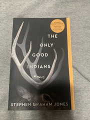 Stephen Graham Jones The Only Good Indians: Novel Paperback Advance Edition