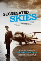 Segregated Skies: David Harris’s Trailblazing Journey to Rise Above Racial…