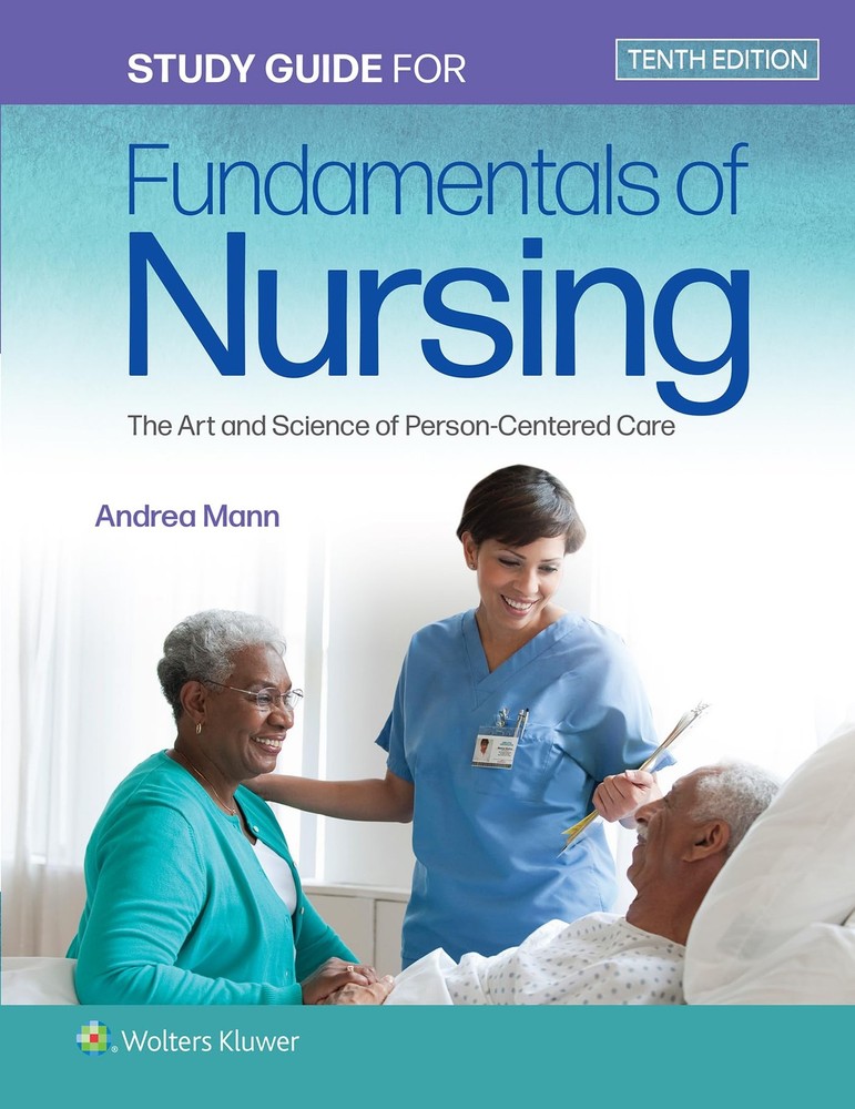 Study Guide for Fundamentals of Nursing by Carol R. Taylor PhD MSN RN