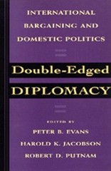 Double-Edged Diplomacy : International Bargaining and Domestic Politics, Pape…