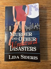 Murder And Other Unnatural Disasters