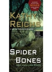 Spider Bones : By Kathy Reichs