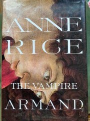 Vampire Chronicles Ser.: The Vampire Armand by Anne Rice (1998, Hardcover)