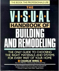 The Visual Handbook of Building and Remodeling: The Only Guide to Choosing t…