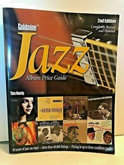 Goldmine Jazz Price Guide, 2nd Edition. Tim Neely , Krause Publication