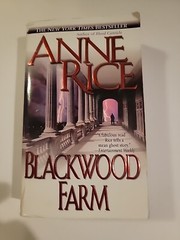 Vampire Chronicles Ser.: Blackwood Farm by Anne Rice (2003, Paperback)