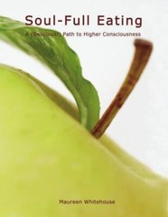 Soul-Full Eating: A (Delicious!) Path to Higher Consciousness