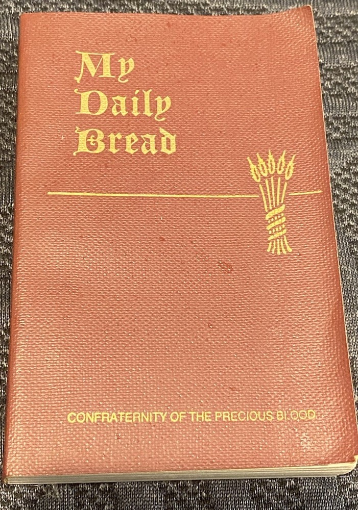 My Daily Bread Anthony J Paone 1954 Confraternity of the Precious Blood Catholic
