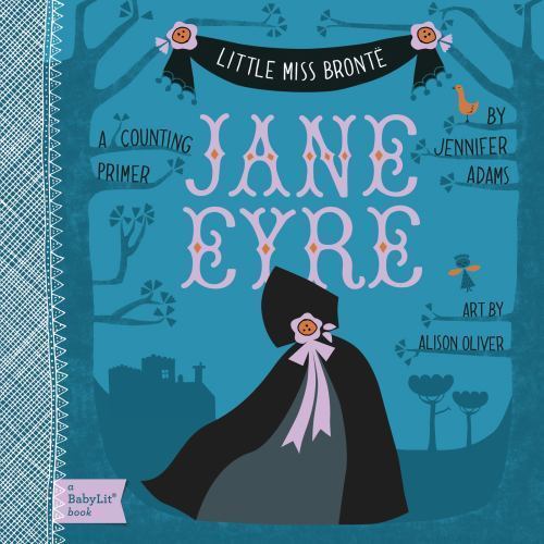 Jane Eyre: A BabyLit® Counting Primer (BabyLit Classics), Adams, Jennifer, Good