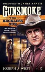 Gunsmoke (2006, First Printing) ~ Joseph A. West ~ Reckless Gun