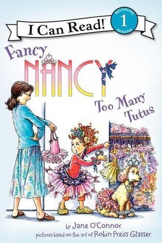 Jane O’Connor Fancy Nancy: Too Many Tutus (Paperback)