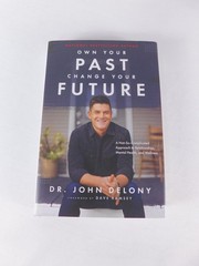 Own Your Past Change Your Future John Delony Ramsey Press Hardcover Dust Jacket