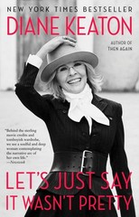 Let’s Just Say It Wasn’t Pretty – paperback Keaton, Diane
