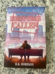 First Time Caller by BK Borison – Rare Beautiful HARD COVER Edition SIGNED*