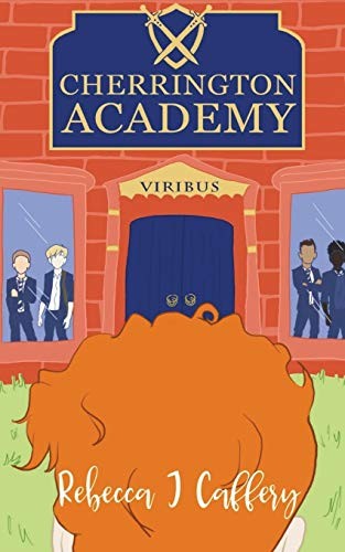 Cherrington Academy: Book1, Rebecca J Caffery
