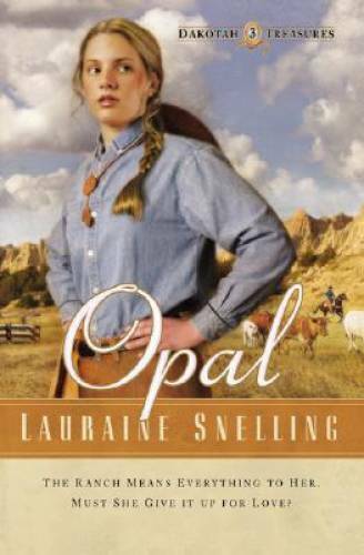 Opal (Dakotah Treasures #3) – Paperback By Snelling, Lauraine – GOOD