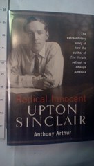 Radical Innocent: Upton Sinclair